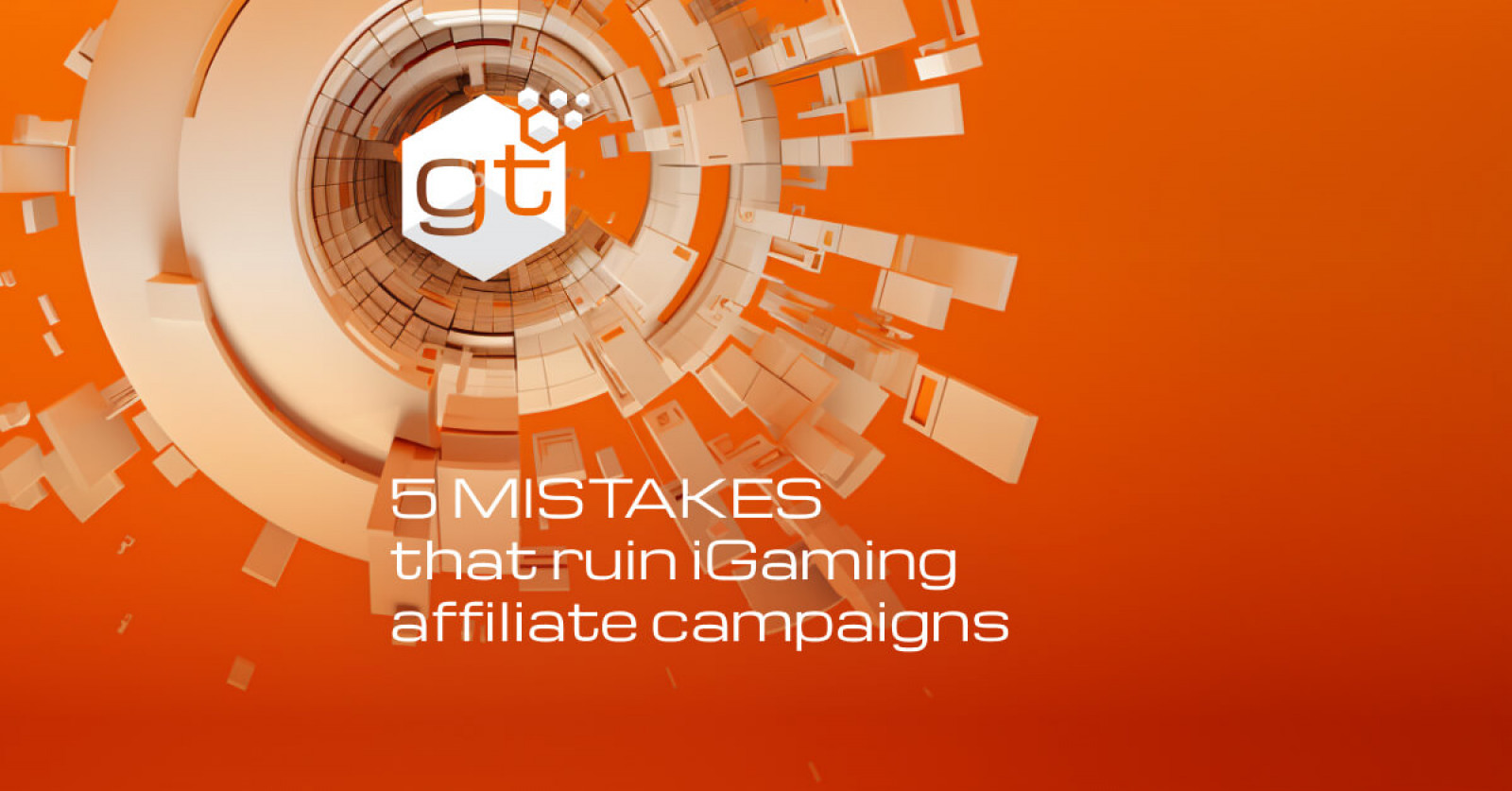 5 mistakes that can ruin your affiliate iGaming campaigns