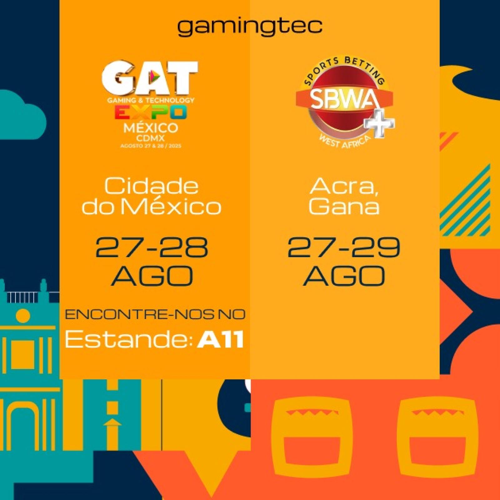 Gamingtec na GAT Expo México e na SBWA+ Gana neste agosto